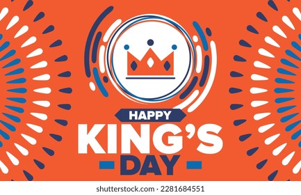 King’s Day in Netherlands. Koningsdag in Dutch. Nation’s cultural heritage and the celebrate birthday of His Majesty King. Dutch royal family. Netherlands flag. Orange colour or orange madness. Vector