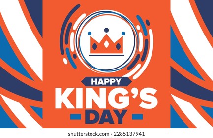 King’s Day in Netherlands. Koningsdag in Dutch. Nation’s cultural heritage and the celebrate birthday of His Majesty King. Dutch royal family. Netherlands flag. Orange colour or orange madness. Vector