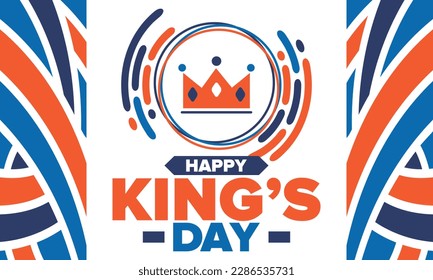 King’s Day in Netherlands. Koningsdag in Dutch. Nation’s cultural heritage and the celebrate birthday of His Majesty King. Dutch royal family. Netherlands flag. Orange colour or orange madness. Vector