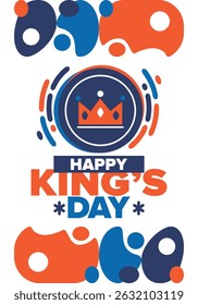 King’s Day in Netherlands. Koningsdag in Dutch. Nation’s cultural heritage and the celebrate birthday of His Majesty King. Dutch royal family. Netherlands flag. Orange colour or orange madness. Vector