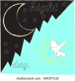 Day and night .