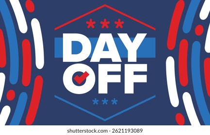Dia de folga. Conceito de ausência do trabalho e de folga. Férias e férias. Descanse e relaxe. Fim de semana. Cartaz, cartão, faixa e fundo. Ilustração vetorial