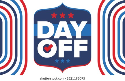 Dia de folga. Conceito de ausência do trabalho e de folga. Férias e férias. Descanse e relaxe. Fim de semana. Cartaz, cartão, faixa e fundo. Ilustração vetorial