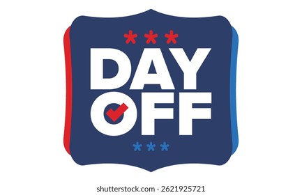 Dia de folga. Conceito de ausência do trabalho e de folga. Férias e férias. Descanse e relaxe. Fim de semana. Cartaz, cartão, faixa e fundo. Ilustração vetorial