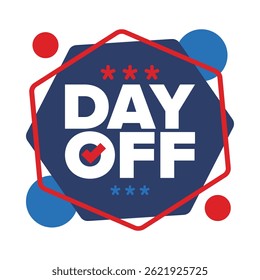 Dia de folga. Conceito de ausência do trabalho e de folga. Férias e férias. Descanse e relaxe. Fim de semana. Cartaz, cartão, faixa e fundo. Ilustração vetorial