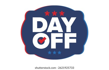 Dia de folga. Conceito de ausência do trabalho e de folga. Férias e férias. Descanse e relaxe. Fim de semana. Cartaz, cartão, faixa e fundo. Ilustração vetorial