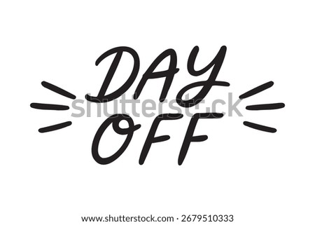 Day off lettering doodle hand drawn text. Day off quote. Vector illustration