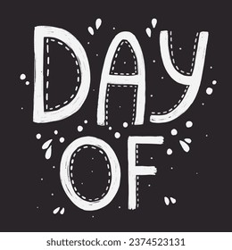 day off lettering on a black background, vector black and white card