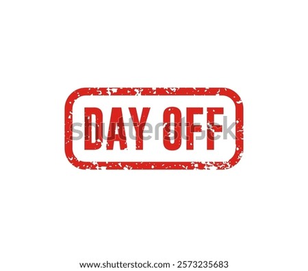 Day Off red rubber stamp icon. Day Off grunge effect vector design and illustration.



