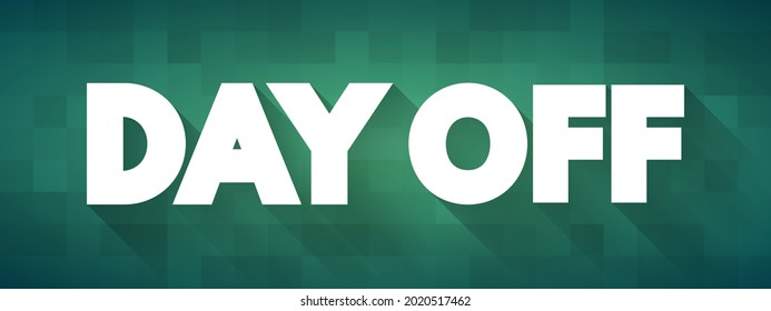 Cotización de texto de Day Off, fondo de concepto