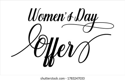 Women’s Day Offer Script Calligraphic Typography Cursive Black text lettering and phrase isolated on the White background 