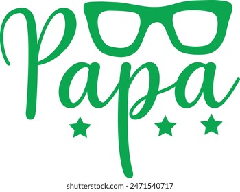 Father’s Day papa typography design on plain white transparent isolated background for sign, card, shirt, hoodie, sweatshirt, apparel, tag, mug, icon, poster or badge