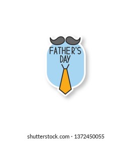 Father’s Day patch. Mustache and tie greeting card. Color sticker. Vector isolated illustration