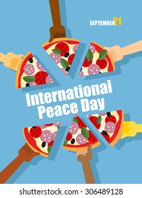 Day Of Peace. 21 September International Holiday. People Eat Pizza. Large Pizza Cut Into Pieces. Vector Poster For Event.
