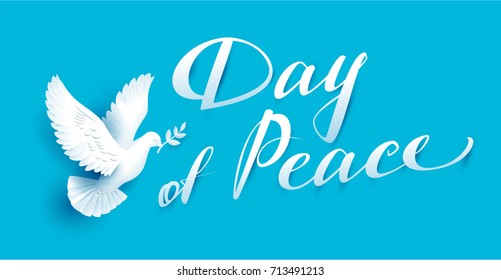 Day of Peace lettering text for greeting card. White dove with branch symbol of peace. Vector illustration