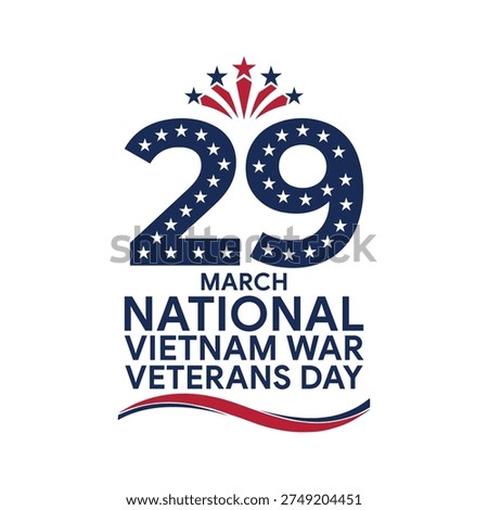 A day to recognize the bravery and sacrifice of those who served during the Vietnam War with gratitude and respect