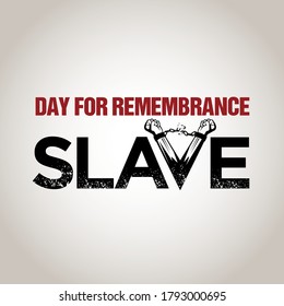 Day for Remembrance Slave. International Day for the Remembrance of the Slave Trade and its Abolition. Vector illustration.