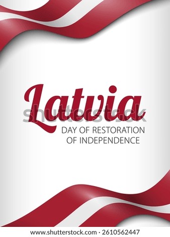 Day of the Restoration of Latvian Independence, vector design for card, poster or banner. Text Latvia Day of Restoration of Independence and Latvian flags on white background.