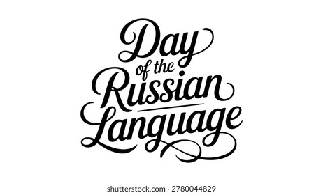 day of the russian language elegant calligraphy typography design with decorative handwritten lettering cultural celebration vector illustration artwork