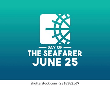 Day of The Seafarer. June 25. Gradient background. Poster, banner, card, background. Eps 10.