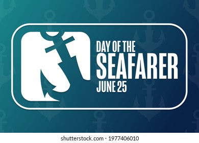 Day of the Seafarer. June 25. Holiday concept. Template for background, banner, card, poster with text inscription. Vector EPS10 illustration