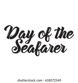 day of the seafarer, text design. Vector calligraphy. Typography poster. Usable as background.