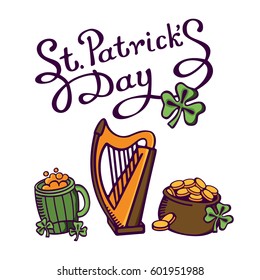  St.Patrick’s day set. Irish beer with harp, clovers and money pot. Lettering St.Patrick’s Day. Vector images for your business and design. For postcards, cartoons, linen and clothing