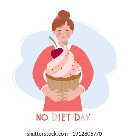 Day of size acceptance. International Day Without a Diet. A cute happy young woman is holding a large cupcake in her hands.