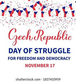 Day of struggle for freedom and democracy of Czechia Czech Republic holiday celebrated on November 17. Vector template for typography poster, banner, greeting card, flyer, etc.