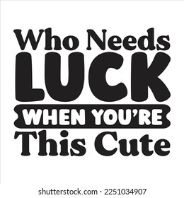 St.patrick’s Day Svg Design, vector file.