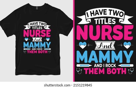 Mother’s day t shirt design | mothers day t-shirt | best mom ever shirt | Nurse t-shirt