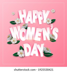 Woman’s Day text design with flowers background. Woman’s Day greeting calligraphy design in pink colors. Template for a poster, cards, banner. Vector illustration.