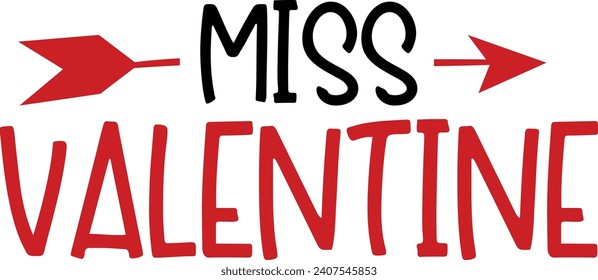 Valentine’s Day text phrase design on plain white transparent isolated background for shirt, hoodie, sweatshirt, apparel, card, tag, mug, icon, poster or badge