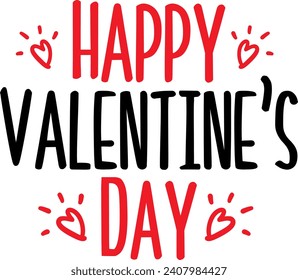 Valentine’s Day text phrase design on plain white transparent isolated background for shirt, hoodie, sweatshirt, apparel, card, tag, mug, icon, poster or badge