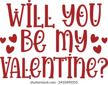 Valentine’s Day text phrase design on plain white transparent isolated background for shirt, hoodie, sweatshirt, apparel, card, tag, mug, icon, poster or badge