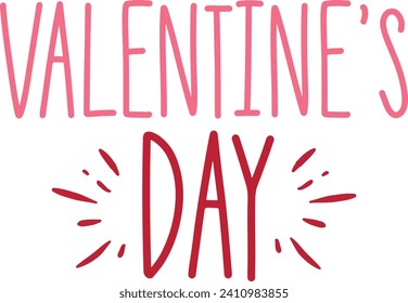 Valentine’s Day text phrase design on plain white transparent isolated background for shirt, hoodie, sweatshirt, apparel, card, tag, mug, icon, poster or badge
