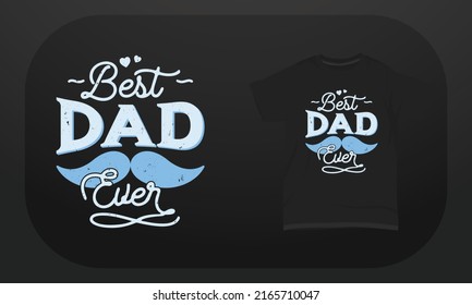 Father’s day t-shirt design Best Dad Ever