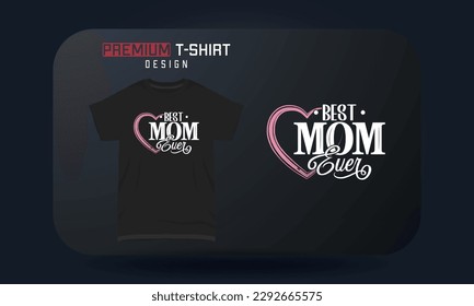 Mother’s Day T-shirt Design Best Mom Ever