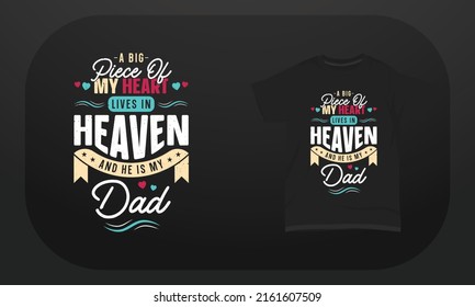 Father’s day t-shirt design A big piece of my heart lives in heaven and he is my dad