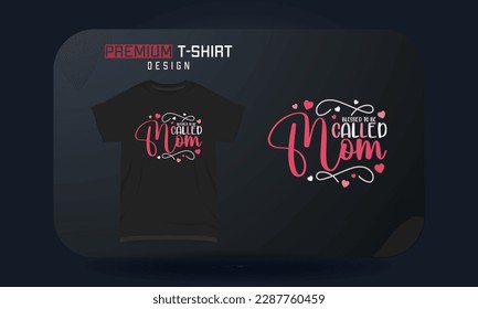Diseño de camiseta del Día de la Madre Bendecida por llamarla Mamá