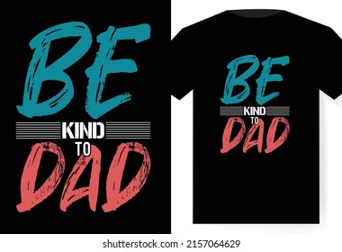 Father’s Day T-shirt Design, Dad t shirt design, vectors, poster or print ready t shirt,