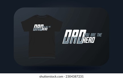 Father’s Day t-shirt design Dad You Are The Hero