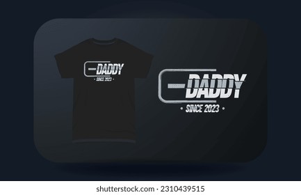 Father’s Day t-shirt design Daddy Since 2023