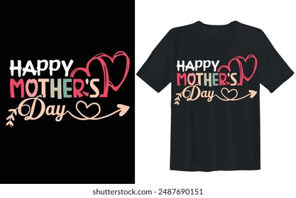 Mother’s Day T-Shirt Design Graphic, Happy mother's day typography, vector Design