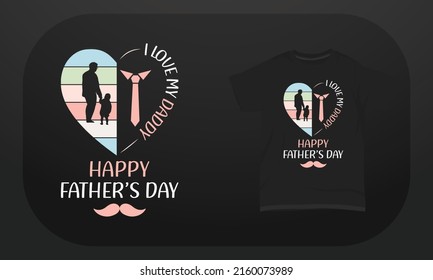 Father’s Day T-shirt Design I Love My Daddy