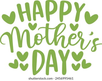 Mother’s Day typography clip art design on plain white transparent isolated background for sign, card, shirt, hoodie, sweatshirt, apparel, tag, mug, icon, poster or badge