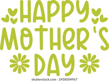 Mother’s Day typography clip art design on plain white transparent isolated background for sign, card, shirt, hoodie, sweatshirt, apparel, tag, mug, icon, poster or badge