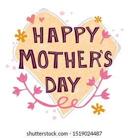 mother’s day. vector illustration with caricature inscription, flowers, leaves, decorative elements, dots on a color heart. hand drawing. floral ornament. holiday theme. Design for greeting cards, pos