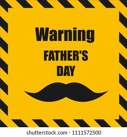 Father’s Day warning card Vector illustration