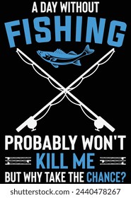 
A Day Without Fishing Probably eps cut file for cutting machine
